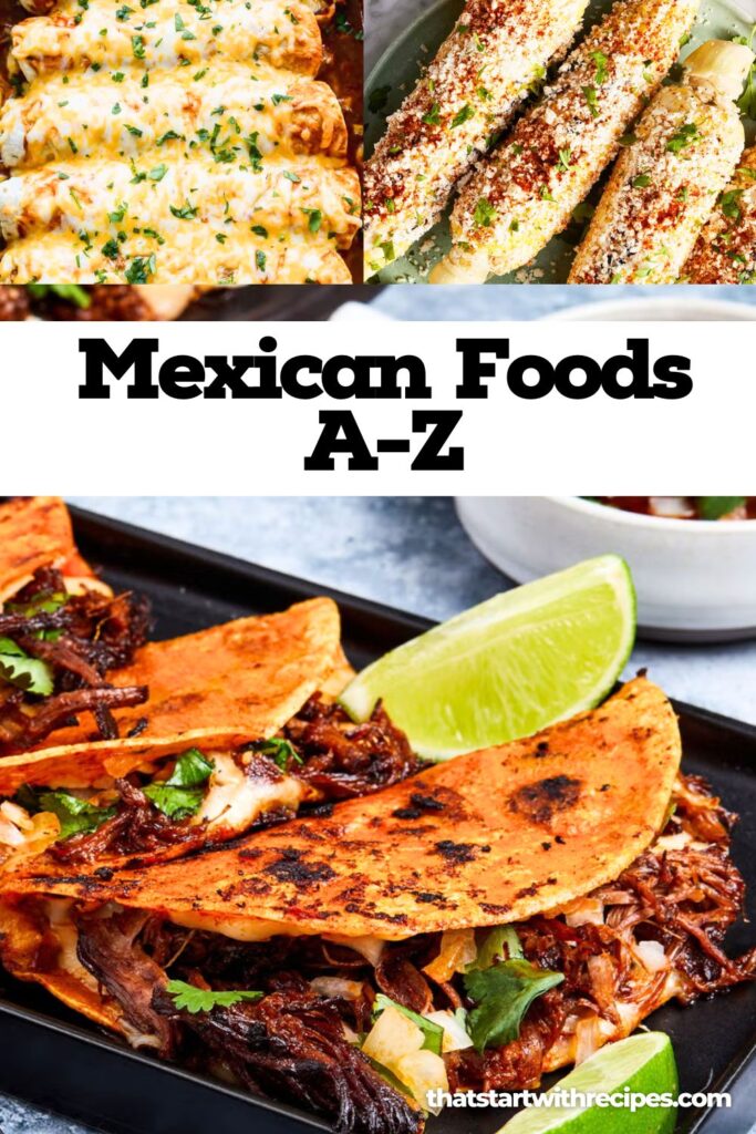 Mexican Food Names A-Z That Start With